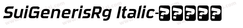 SuiGenerisRg Italic字体转换